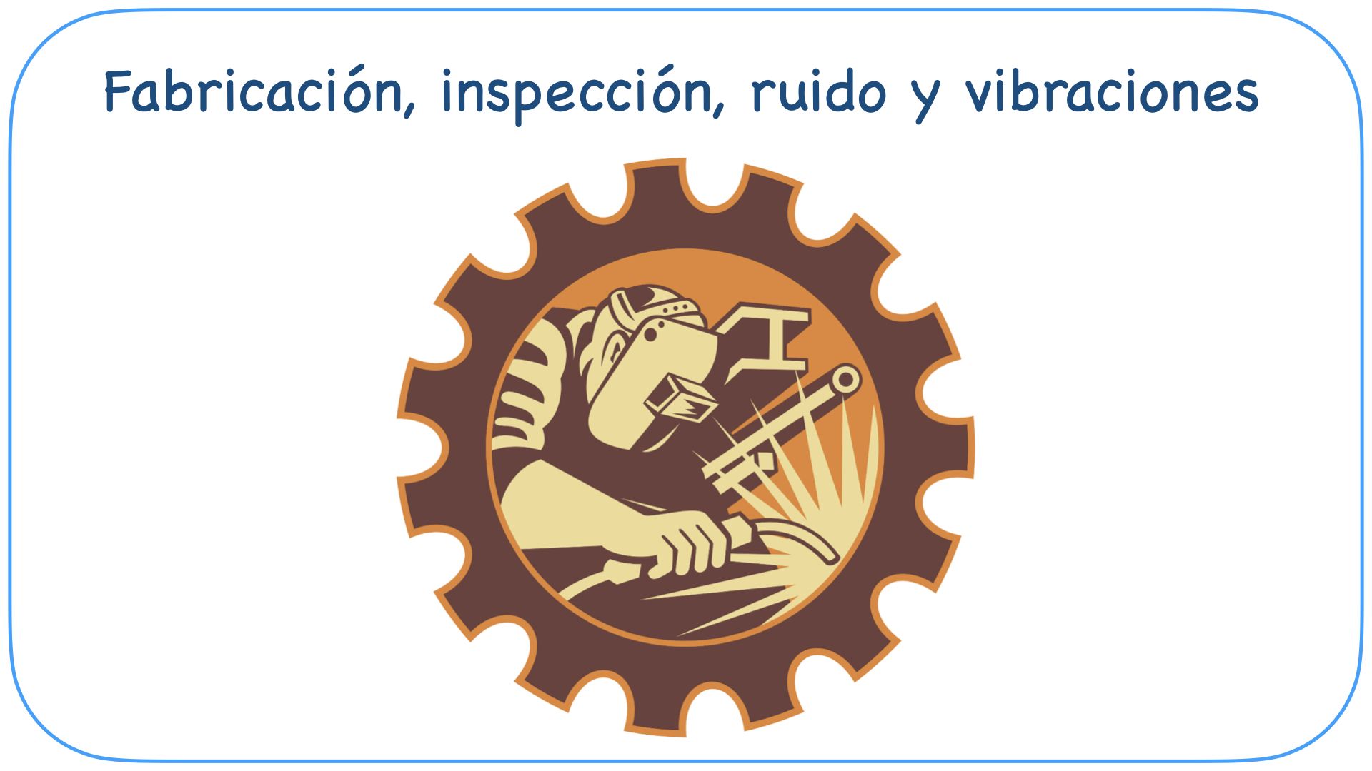 L-3.8 Im Fabricación inspección ruido y vibraciones